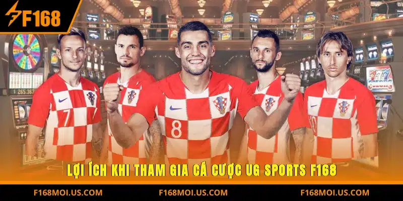 Lợi ích khi tham gia cá cược UG Sports F168