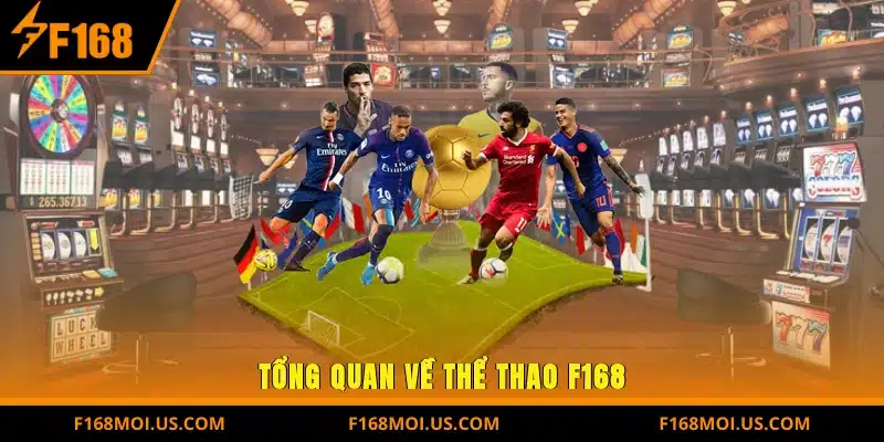 Tổng quan về Thể thao F168
